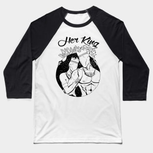 King and Queen Of The Stars - Her King Baseball T-Shirt